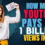 How Much YouTube Pays for 1 Billion Views in USA