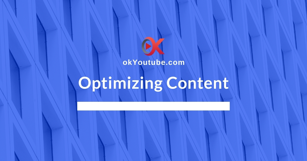 Optimizing Content